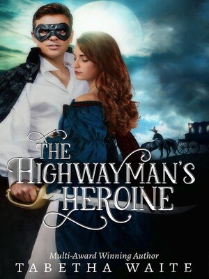 cover image of The Highwayman's Heroine